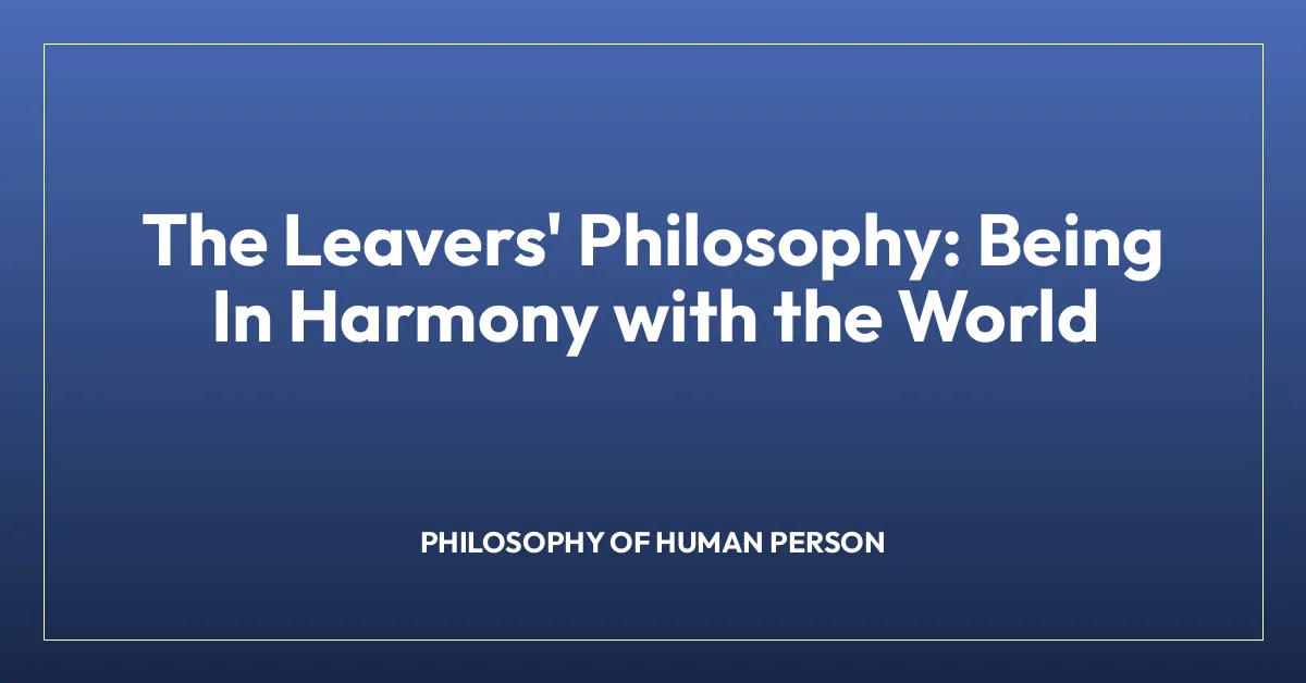 The Leavers’ Philosophy: Being In Harmony with the World