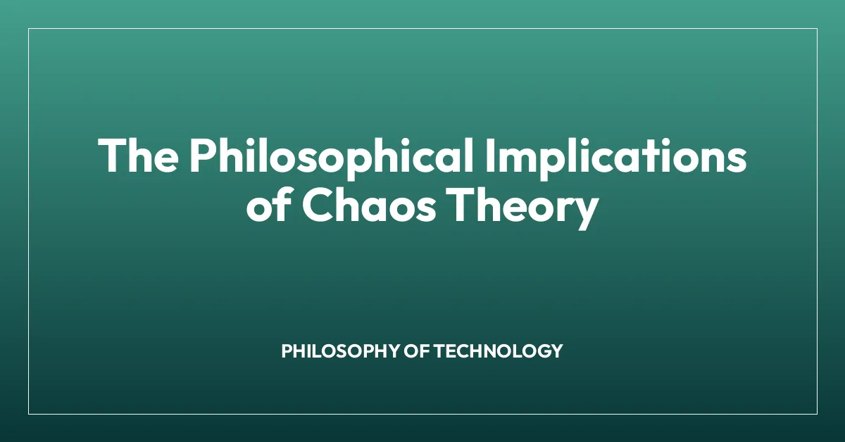 The Philosophical Implications of Chaos Theory