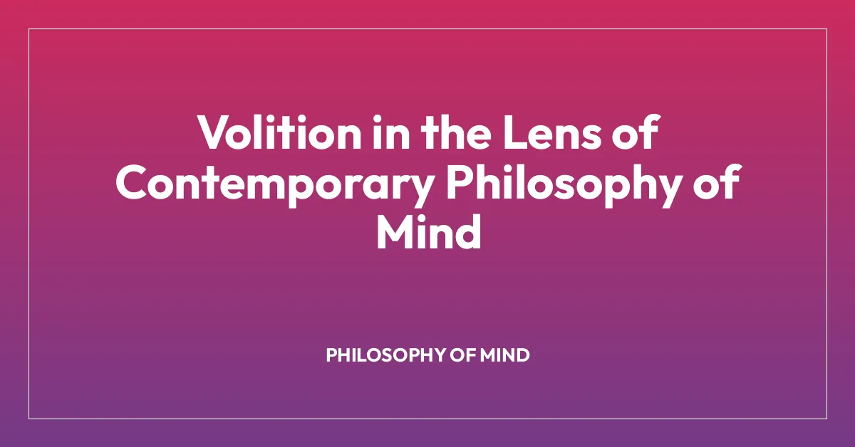 Volition in the Lens of Contemporary Philosophy of Mind
