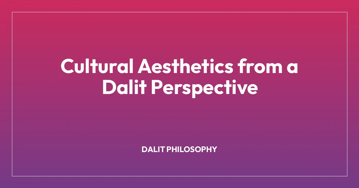 Cultural Aesthetics from a Dalit Perspective