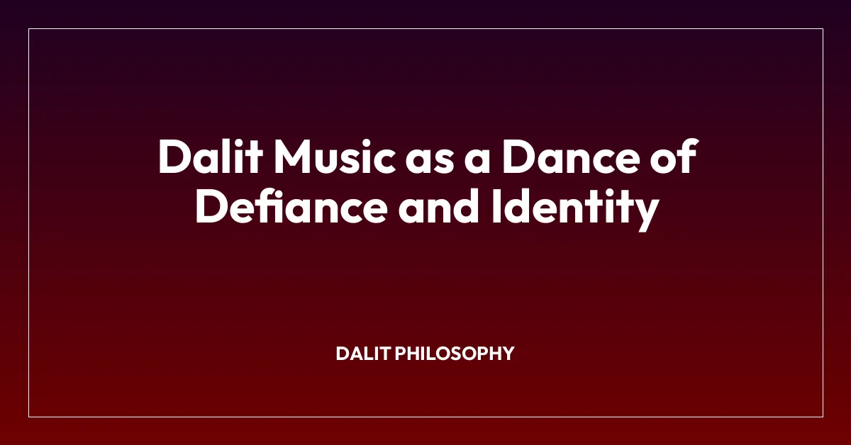 Dalit Music as a Dance of Defiance and Identity