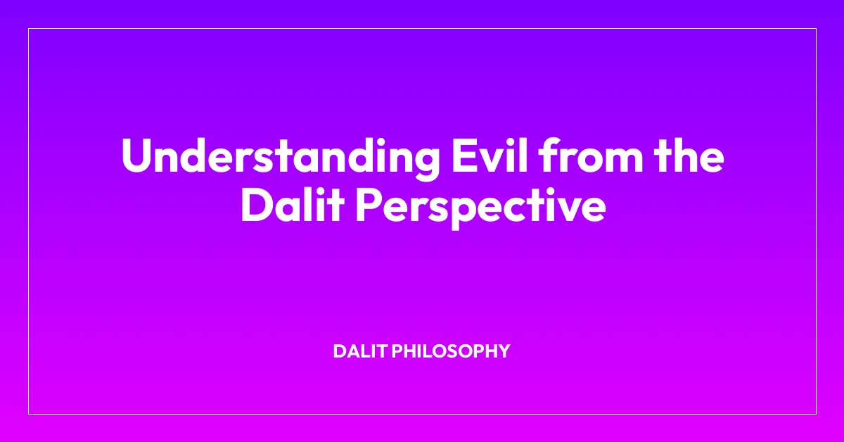 Understanding Evil from the Dalit Perspective