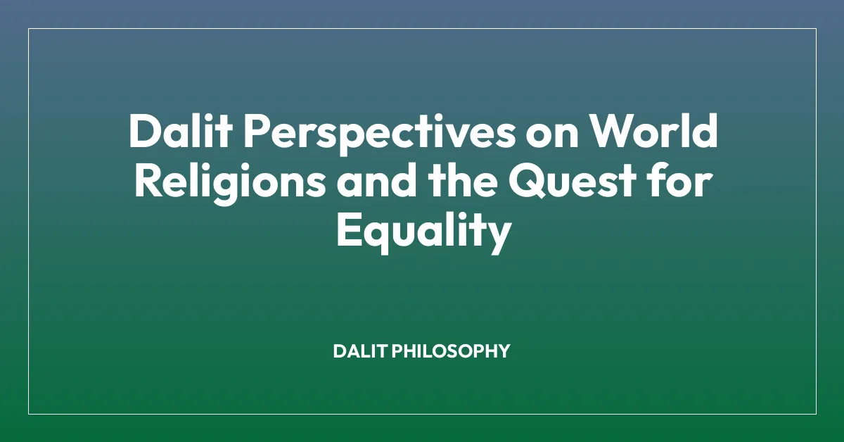 Dalit Perspectives on World Religions and the Quest for Equality