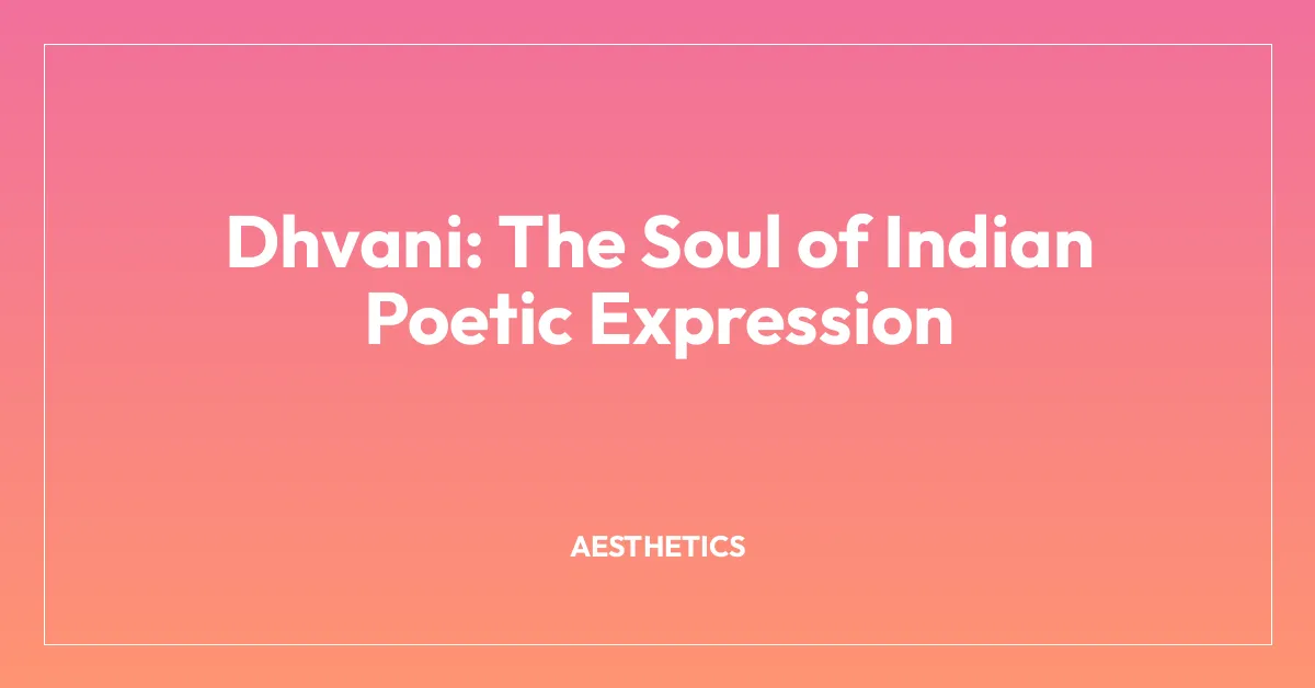 Dhvani: The Soul of Indian Poetic Expression