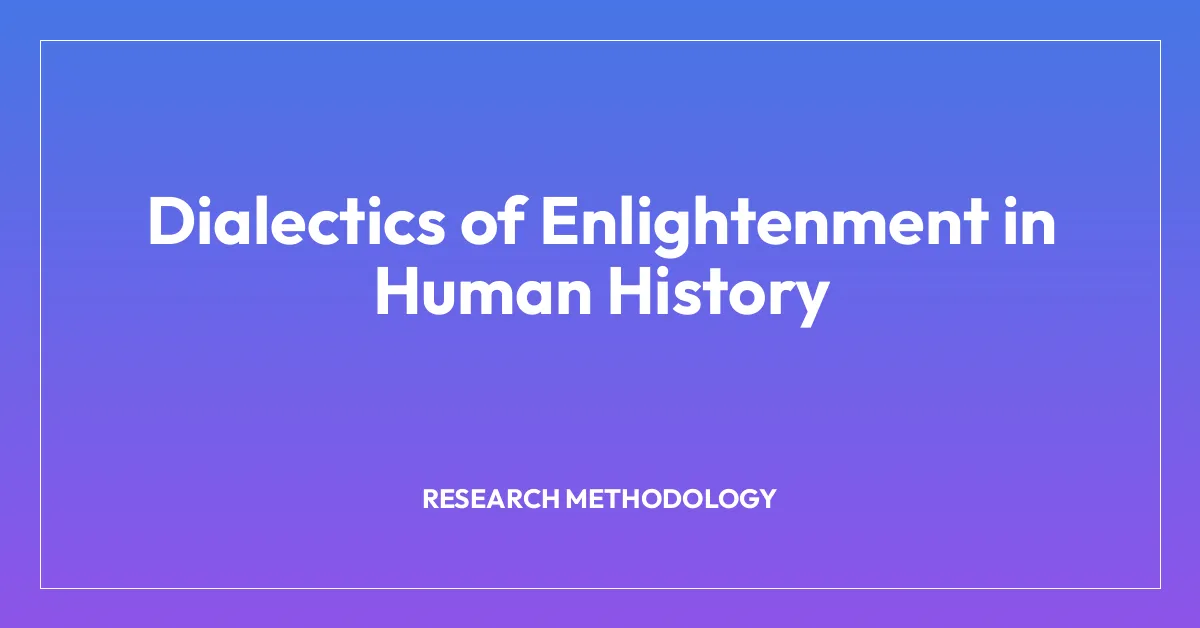 Dialectics of Enlightenment in Human History