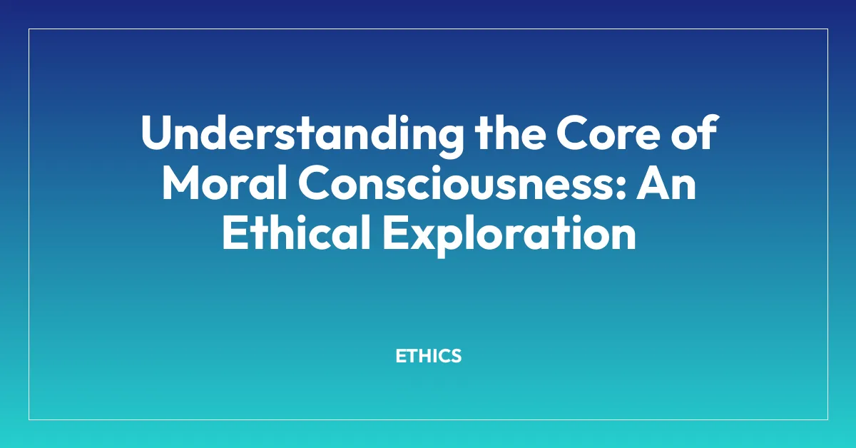 Ethical Conscience Ethics • Philosophy Institute