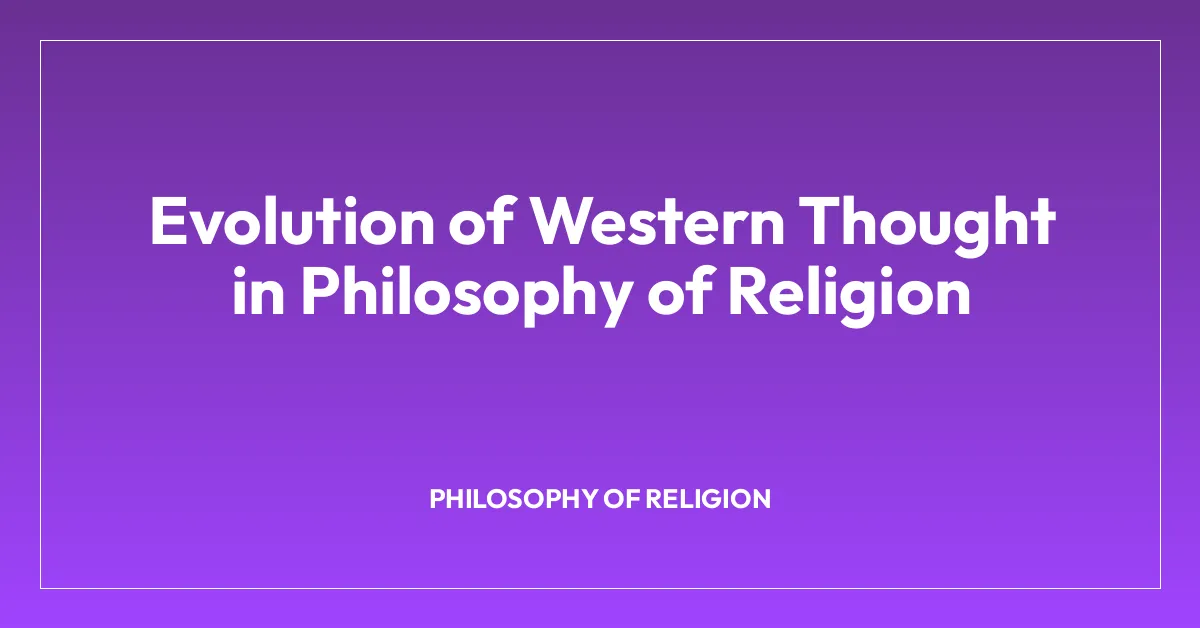 Evolution of Western Thought in Philosophy of Religion