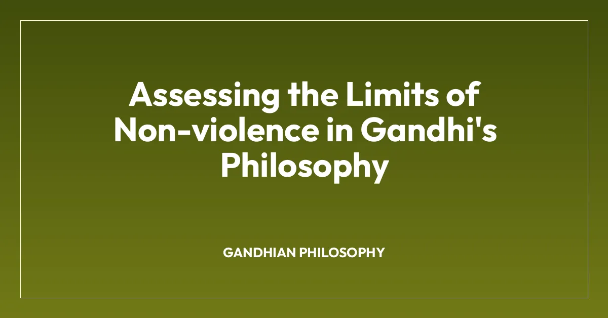 Assessing the Limits of Non-violence in Gandhi’s Philosophy