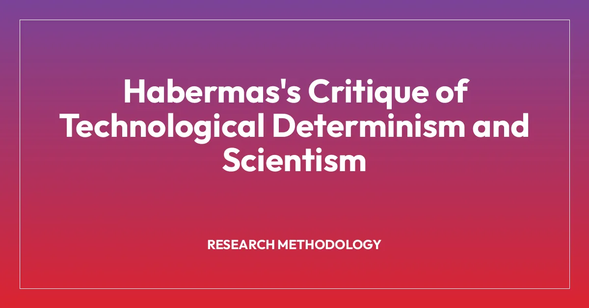 Habermas’s Critique of Technological Determinism and Scientism