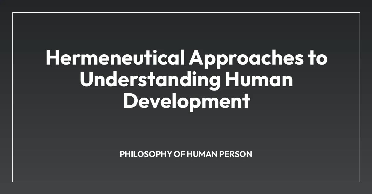 Hermeneutical Approaches to Understanding Human Development