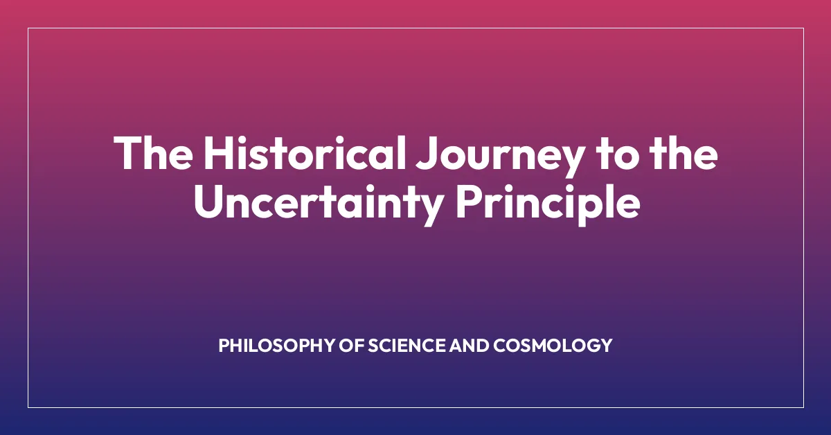 The Historical Journey to the Uncertainty Principle