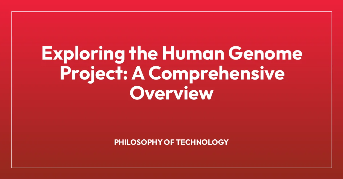 Exploring the Human Genome Project: A Comprehensive Overview