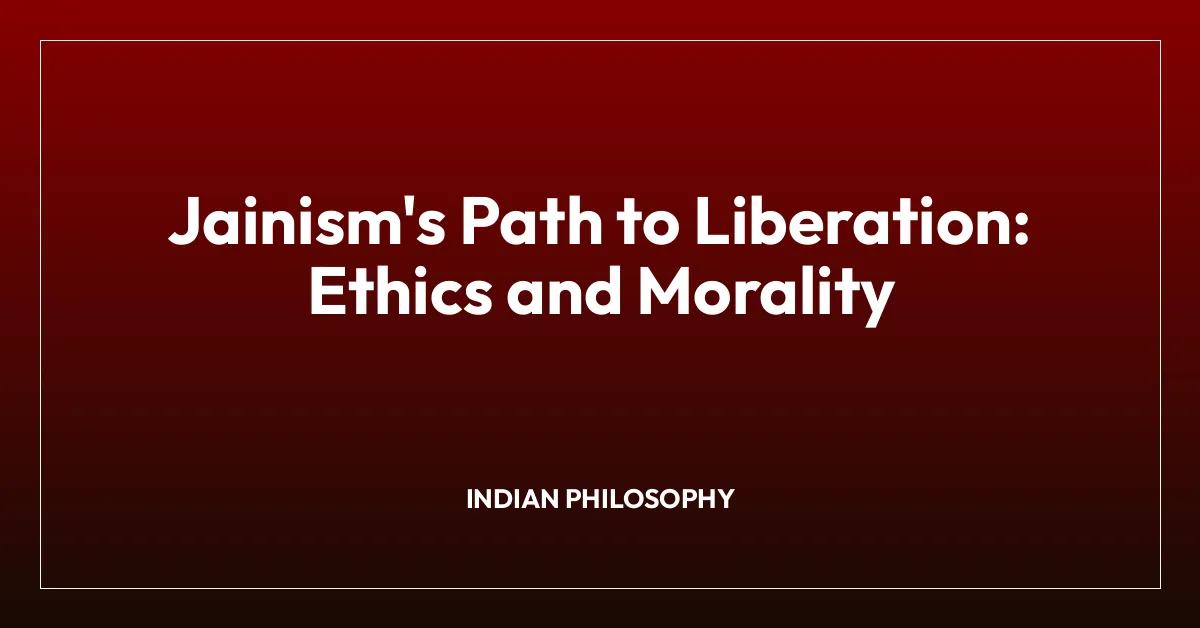 Jainism’s Path to Liberation: Ethics and Morality