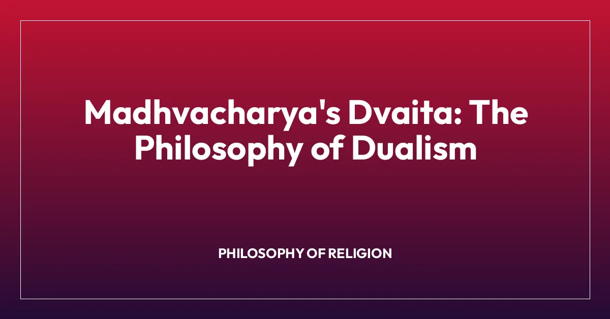 Madhvacharya’s Dvaita: The Philosophy of Dualism