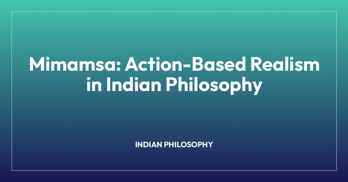 Mimamsa: Action-Based Realism in Indian Philosophy