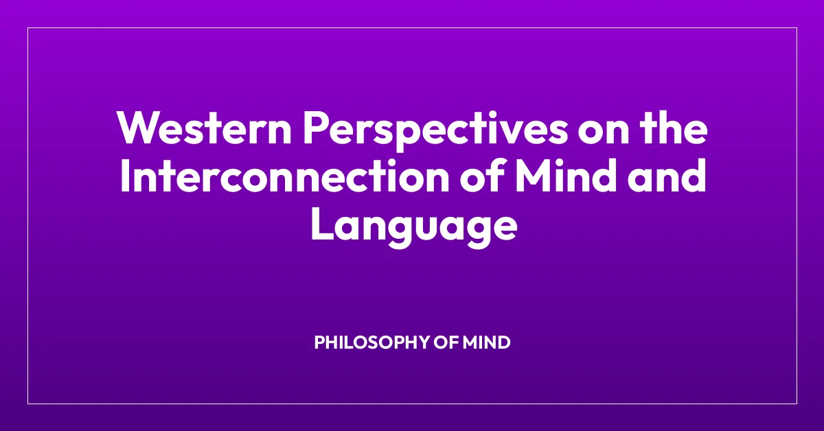 Western Perspectives on the Interconnection of Mind and Language
