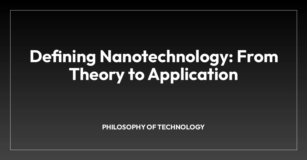 Defining Nanotechnology: From Theory to Application