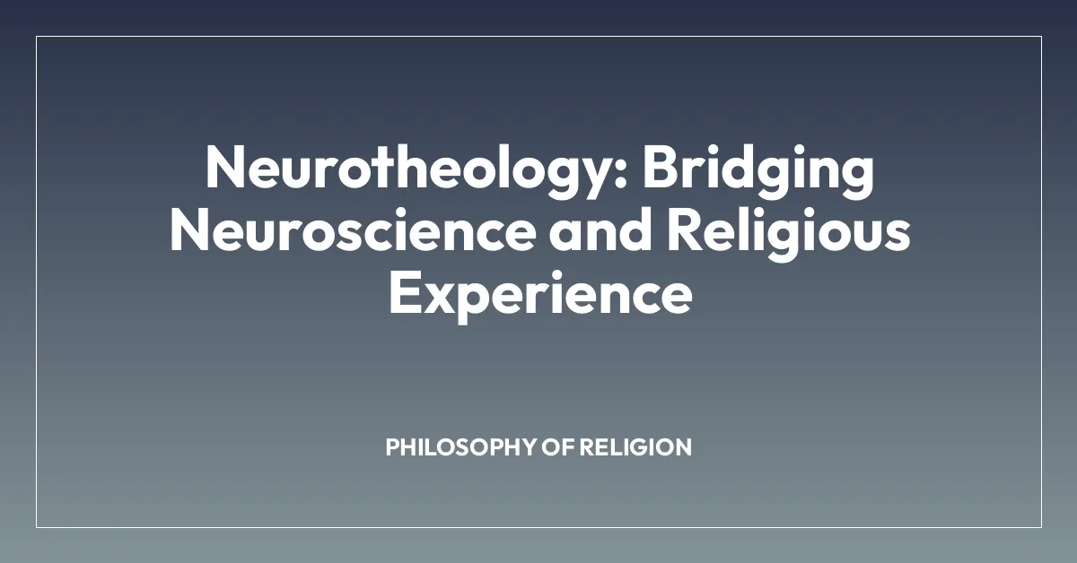 Neurotheology: Bridging Neuroscience and Religious Experience