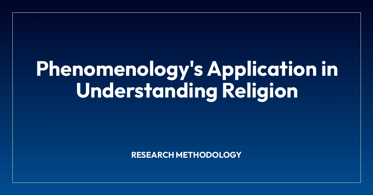 Phenomenology’s Application in Understanding Religion