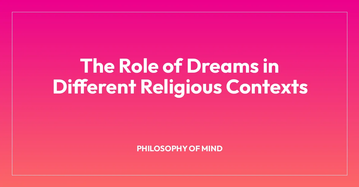 The Role of Dreams in Different Religious Contexts