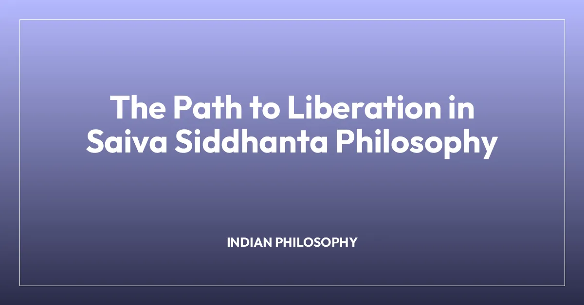 The Path to Liberation in Saiva Siddhanta Philosophy