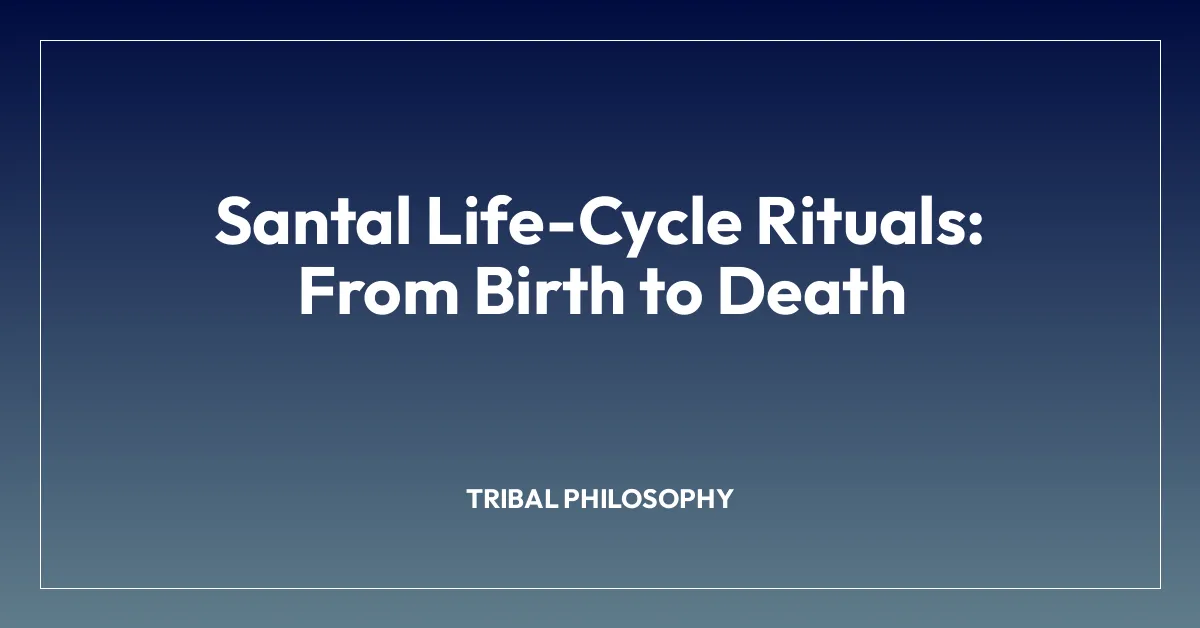 Santal Life-Cycle Rituals: From Birth to Death