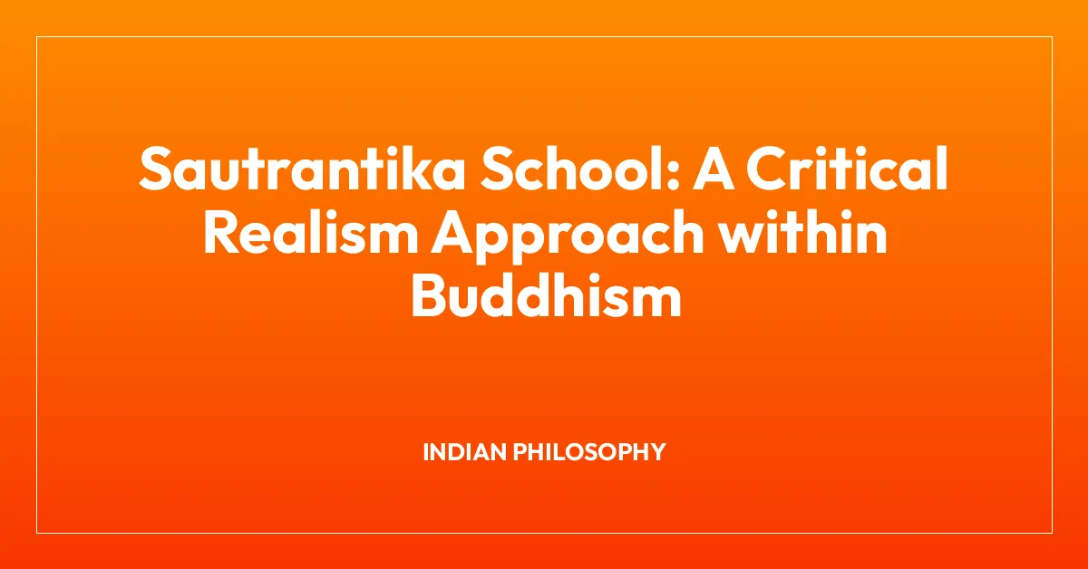 Sautrantika School: A Critical Realism Approach within Buddhism