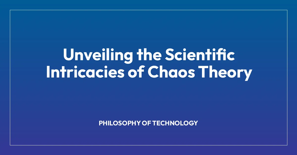 Unveiling the Scientific Intricacies of Chaos Theory