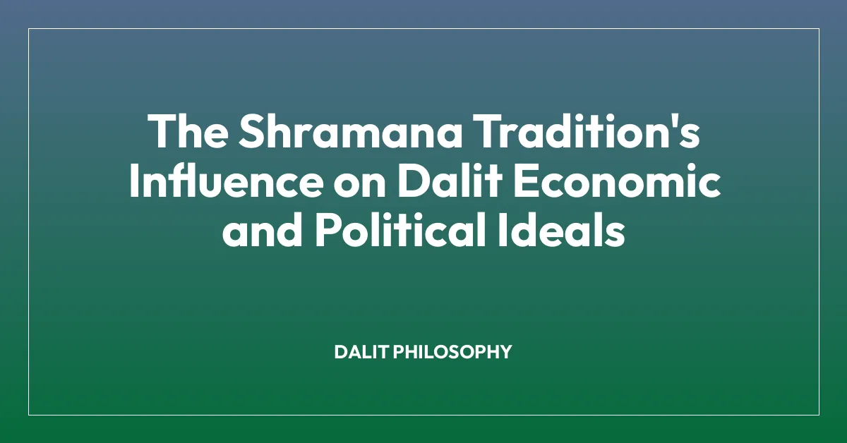 The Shramana Tradition’s Influence on Dalit Economic and Political Ideals