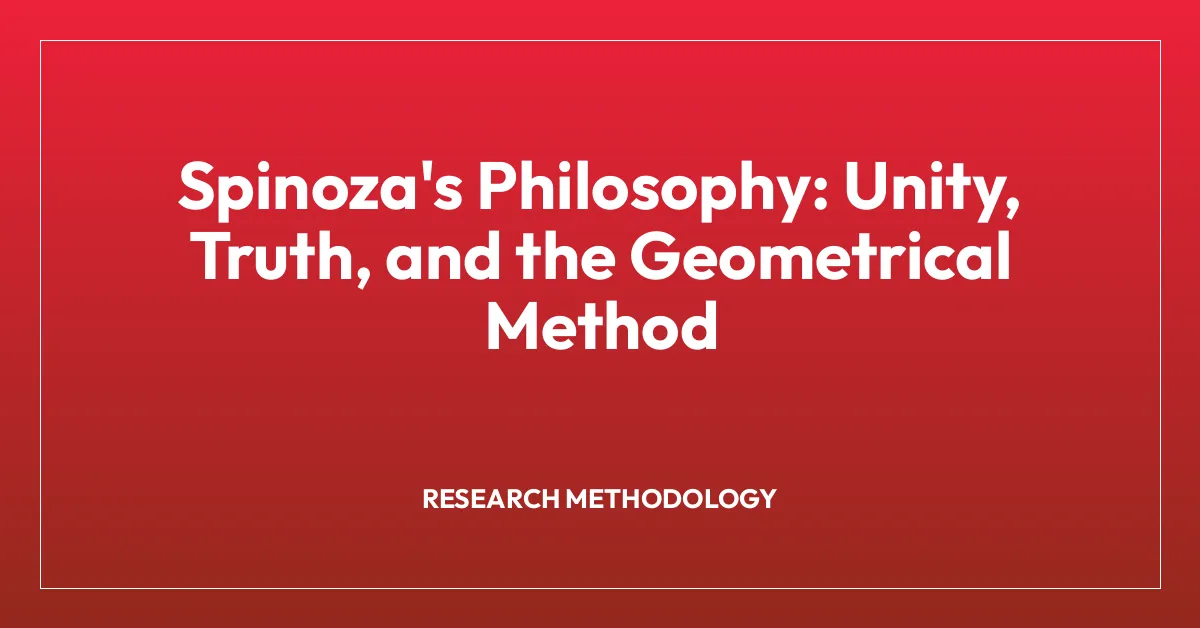 Spinoza’s Philosophy: Unity, Truth, and the Geometrical Method