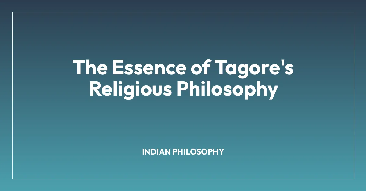 The Essence of Tagore’s Religious Philosophy