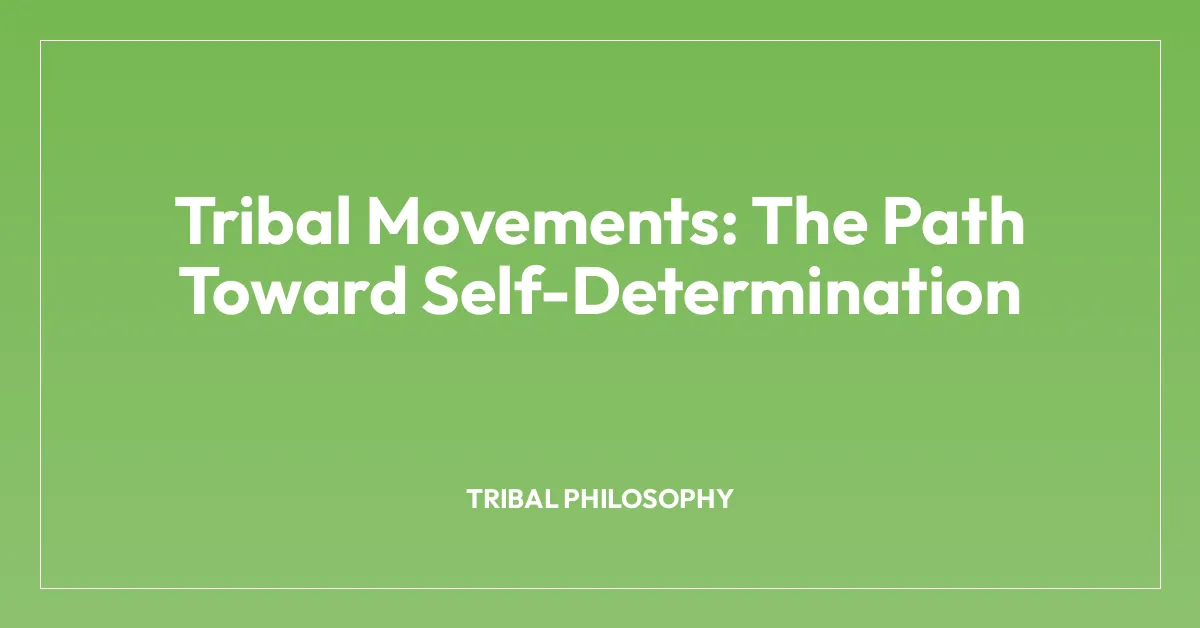 Tribal Movements: The Path Toward Self-Determination