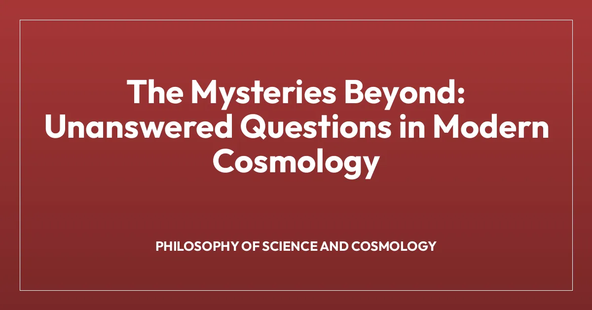 The Mysteries Beyond: Unanswered Questions in Modern Cosmology