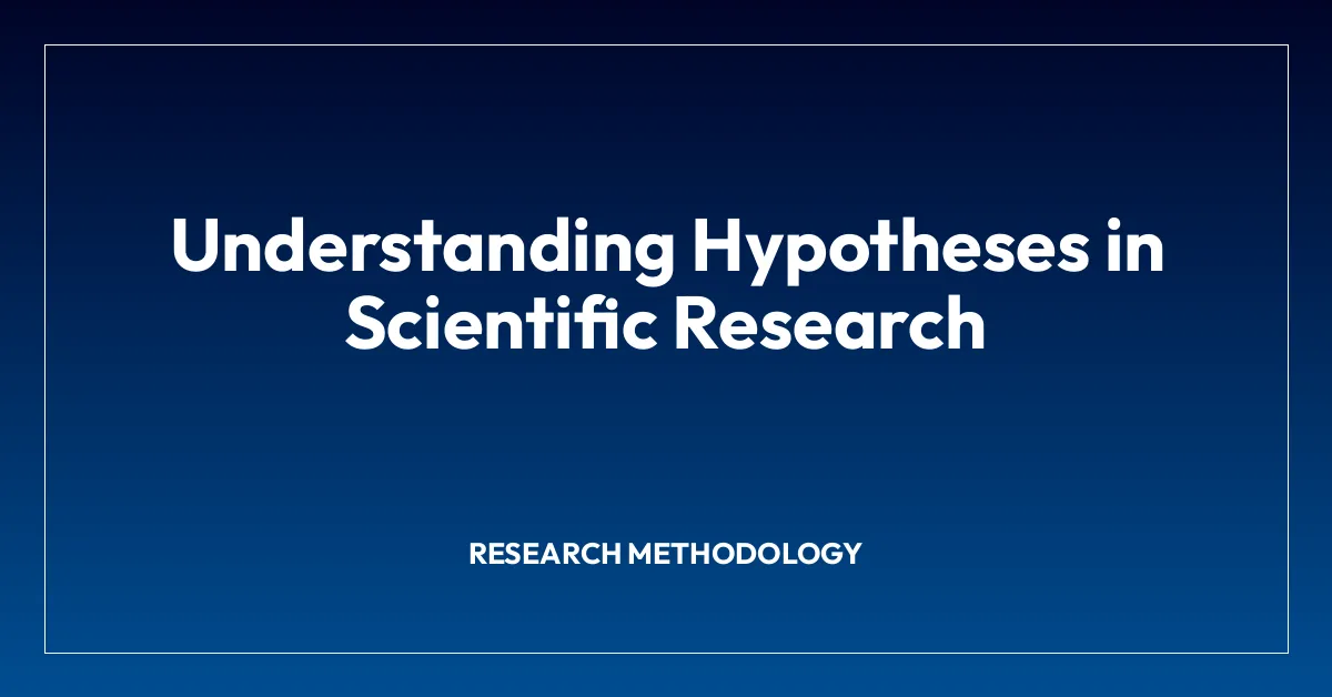 Understanding Hypotheses in Scientific Research