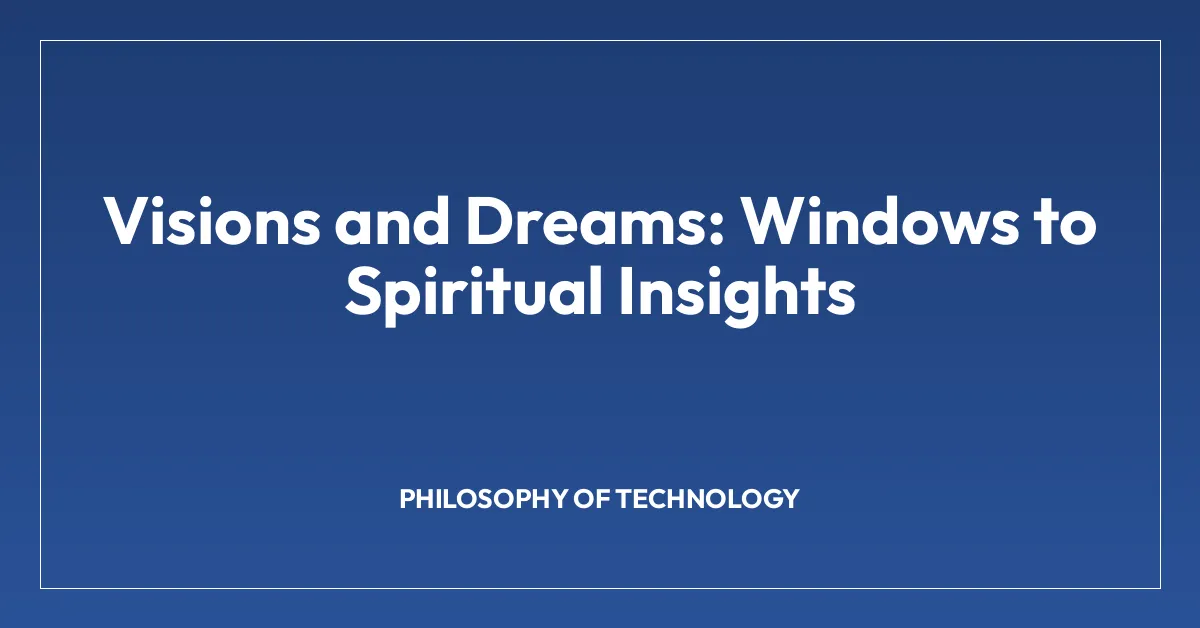 Visions and Dreams: Windows to Spiritual Insights